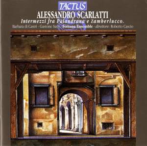 Scarlatti, A: Intermezzi from Palandrana and Zamberlucco