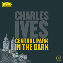 Ives: Symphony No. 2, Central Park in the Dark & The Unanswered Question