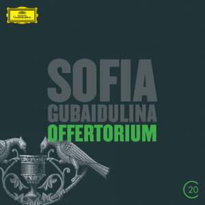 Gubaidulina: Offertorium & Hommage à T. S. Eliot