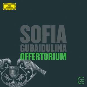 Gubaidulina: Offertorium & Hommage à T. S. Eliot