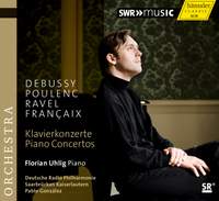 Debussy, Poulenc, Ravel & Francaix: Piano Concertos