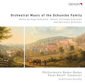 Orchestral Music of the Schuncke Family