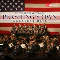 “Pershing’s Own” United States Army Band Greatest Hits