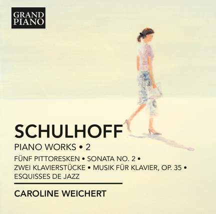 Schulhoff: Piano Works Volume 2