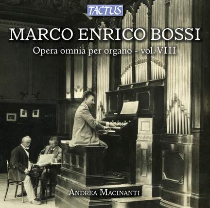 Bossi: Opera omnia per Organo, Vol. 8