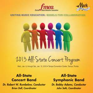 2013 Florida Music Educators Association (FMEA): All-State Concert Band & All-State Symphonic Band