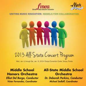 2013 Florida Music Educators Association (FMEA): Middle School Honors Orchestra & All-State Middle School Orchestra
