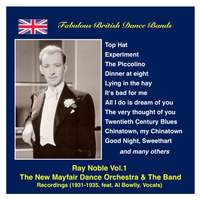 Fabulous British Dance Bands: Ray Noble, Vol.1 (Recordings 1931-1935) Featuring Al Bowlly