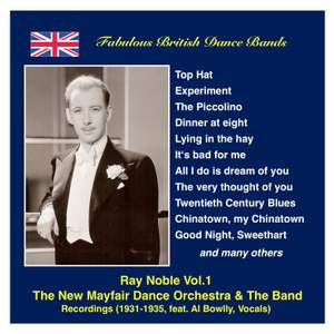 Fabulous British Dance Bands: Ray Noble, Vol.1 (Recordings 1931-1935) Featuring Al Bowlly