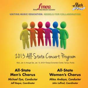 2013 Florida Music Educators Association (FMEA): All-State Men's Chorus & All-State Women's Chorus