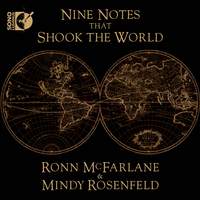 Nine Notes that Shook the World: Ronn McFarlane & Mindy Rosenfeld