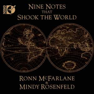 Nine Notes that Shook the World: Ronn McFarlane & Mindy Rosenfeld