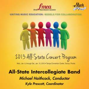 2013 Florida Music Educators Association (FMEA): All-State Intercollegiate Band