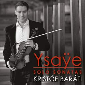 Ysaÿe: Six Sonatas for solo violin Op. 27