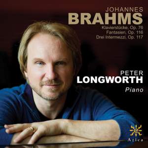 Brahms: 8 Piano Pieces, Op. 76 & 7 Fantasien, Op. 116