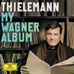 Christian Thielemann: My Wagner Album