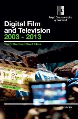 Digital Film & Television 2003 - 2013