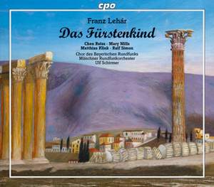 Lehár: Das Fürstenkind (The Prince’s Child)