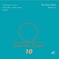Scelsi Edition Volume 10: The Violin Works
