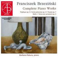 Franciszek Brzeziński: Complete Piano Works