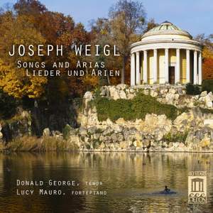 Joseph Weigl: Song & Arias
