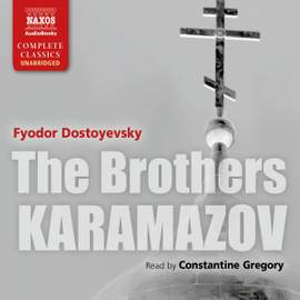 Fyodor Dostoyesvky: The Brothers Karamazov (unabridged)