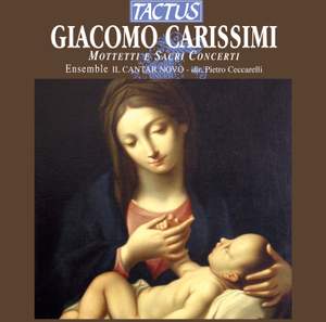 Giacomo Carissimi: Mottetti e sacri concerti
