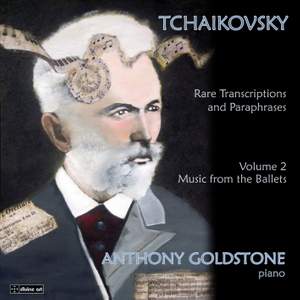 Tchaikovsky: Rare Transcriptrions and Paraphrases Volume 2