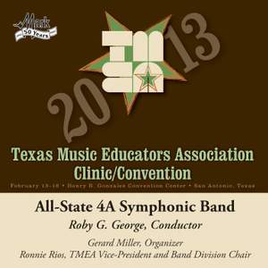 2013 Texas Music Educators Association (TMEA): All-State 4A Symphonic Band