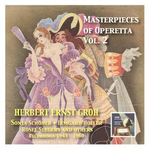 Masterpieces of Operetta: The best historical recordings. Vol. 2 Herbert Ernst Groh (1943-1960)