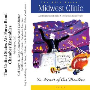 2012 Midwest Clinic: The United States Air Force Band Chamber Ensembles
