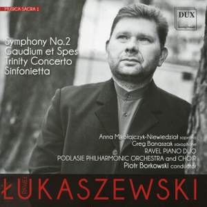 Lukaszewski: Sympony No. 2, Gadium et Spes & Trinity Concerto
