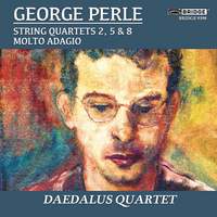 George Perle: The String Quartets Vol. 1