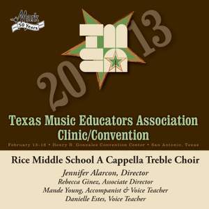 2013 Texas Music Educators Association (TMEA): Rice Middle School A Cappella Treble Choir