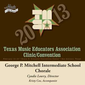 2013 Texas Music Educators Association (TMEA): George P. Mitchell Intermediate School Chorale