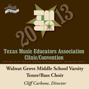 2013 Texas Music Educators Association (TMEA): Walnut Grove Middle School Varsity Tenor-Bass Choir