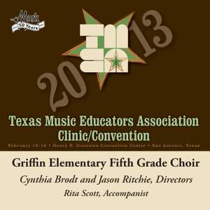 2013 Texas Music Educators Association (TMEA): Griffin Elementary Fifth Grade Choir