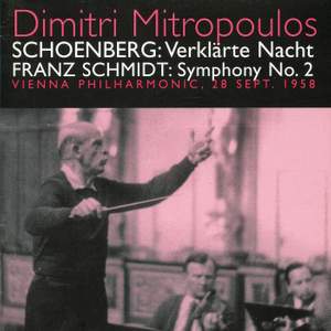 Schoenberg: Verklarte Nacht & Schmidt: Symphony No. 2