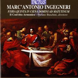 Marc'Antonio Ingegneri: Feria Quinta in Coena Domini ad Matutinum