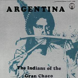 Argentina - The Indians Of The Gran Chaco