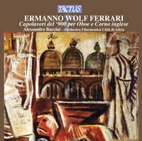 Wolf Ferrari: Capolavori del '900 per Oboe e Corno inglese