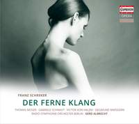 Schreker: Der Ferne Klang