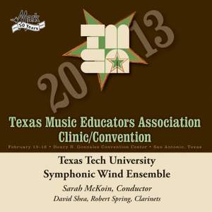 2013 Texas Music Educators Association (TMEA): Texas Tech University Symphonic Wind Ensemble