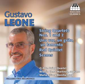 Gustavo Leone: String Quartets Nos. 1 and 2 Product Image