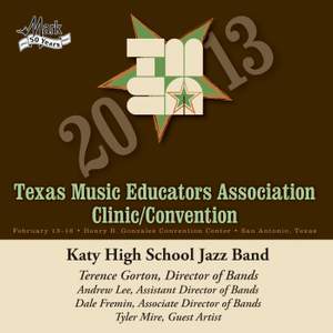 2013 Texas Music Educators Association (TMEA): Katy High School Jazz Band