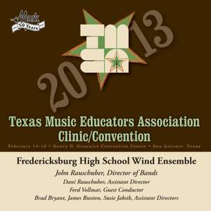 2013 Texas Music Educators Association (TMEA): Fredericksburg High School Wind Ensemble