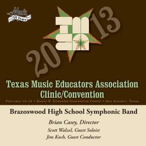 2013 Texas Music Educators Association (TMEA): Brazoswood High School Symphonic Band