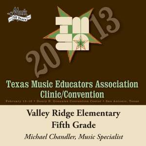 2013 Texas Music Educators Association (TMEA): Valley Ridge Elementary Fifth Grade Chorus