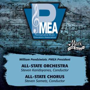 2013 Pennsylvania Music Educators Association (PMEA): All-State Orchestra & All-State Chorus