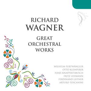 Wagner: Great Orchestral Works